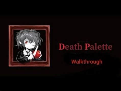 Death Palette Walkthrough