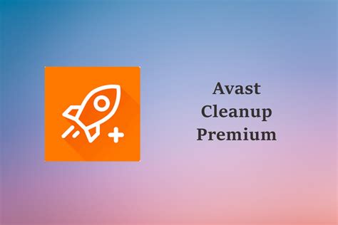 delete avast cleanup premium, Avast cleanup สำหรับ android