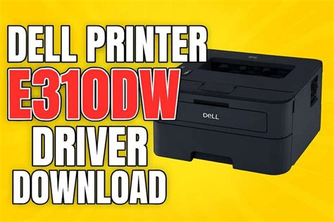 dell printer e310dw driver install, Dell printer