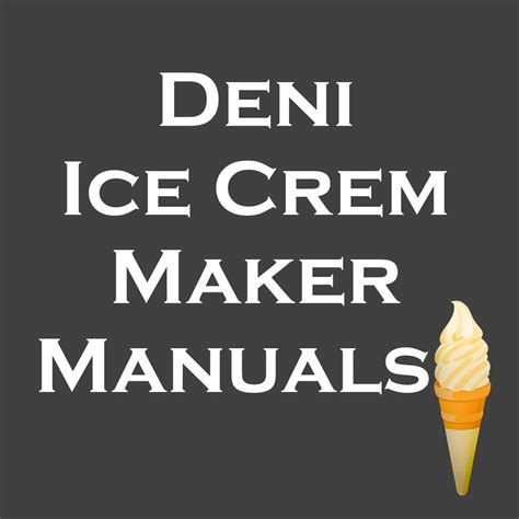deni ice cream maker recipes