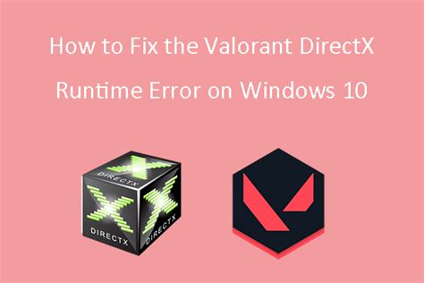 directx runtime error windows 10, How to fix directx runtime error in valorant [updated 2024]