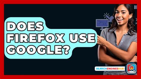 does firefox use google search, The best firefox ever. Firefox pcmag