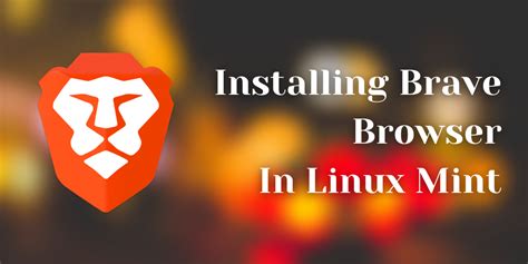 download brave browser for linux mint, Download brave browser (32-bit) download (2021 latest)