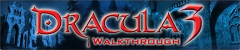 Dracula 3 Walkthrough