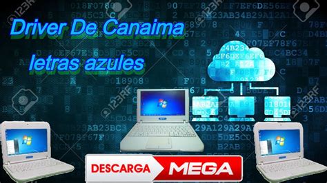 driver canaima letras azules windows 7, Descargar drivers canaima 32bits y 64 bits para windows