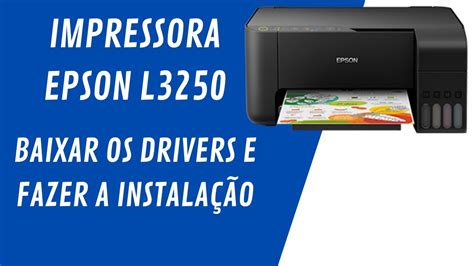 driver epson l3250 baixar, Epson l3250 driver and software download