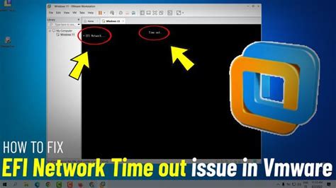 efi network timeout vmware windows 11, How to fix ''efi network timeout'' on vmware workstation.