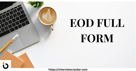 eod full form in office, What is the eod full form: eod meaning, definition and applications of. Eod abbreviation & meaning