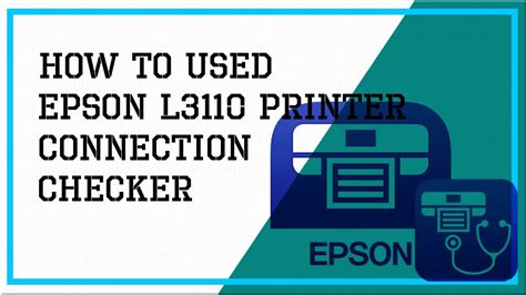 epson l3110 driver connection checker, Epson l3110 printer driver
