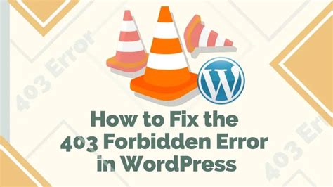 error code 403 fix for wordpress, How to fix 403 forbidden error on google chrome