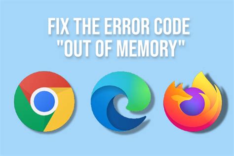 error code out of memory meaning, How to repair the chrome error code out of memory?
