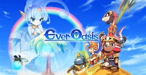 Ever Oasis Walkthrough