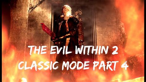 Evil Within 2 Classic Mode Walkthrough
