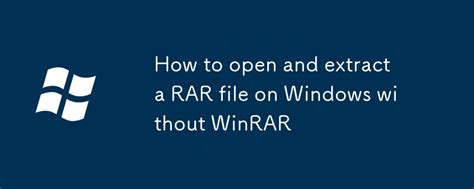 extract rar without winrar, Extract rar file online