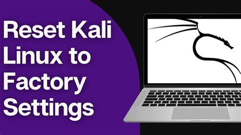 factory reset kali linux command, Kali reset linux factory settings will system operating. How to factory reset kali linux