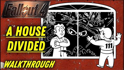 Fallout 4 A House Divided Walkthrough