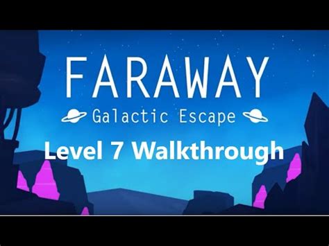Faraway Galactic Escape Walkthrough