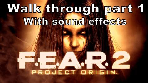 Fear 2 Walkthrough With Commentary Part 1