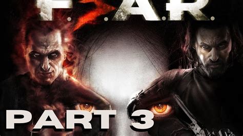 Fear 3 Walkthrough Part 1 No Commentary