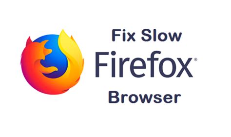 firefox browser is slow, Firefox slow browser fix beejay uncategorized november posted. Why is firefox so slow? 10 tips to speed it up
