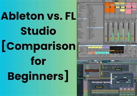 fl studio or ableton for beginners, Ableton vs fl studio: which daw should a beginner choose?. Fl studio vs ableton