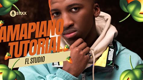 fl studio tutorial for beginners amapiano, How to make amapiano in fl studio. How to make amapiano type beat tutorial in fl studio