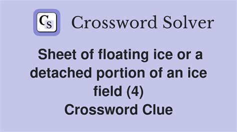 floating chunk of ice crossword clue