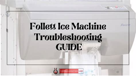 follett ice maker troubleshooting