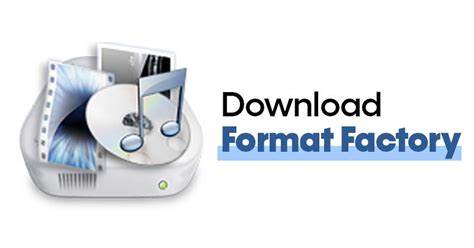 format factory free download full version, Format factory download full version windows 7 64 bit