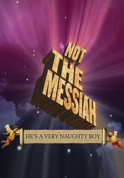 full Not the Messiah (He's a Very Naughty Boy)