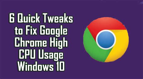 google chrome 18 processes high cpu usage, How to fix when chrome is using too much cpu. How to fix google chrome high cpu usage on windows 10