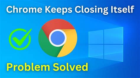 google chrome closes unexpectedly solution, Chrome opens and closes. Microsoft edge and google chrome not opening