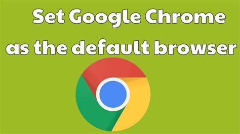 google chrome default browser, How to make google chrome default browser in windows 11. How to set google chrome as default browser