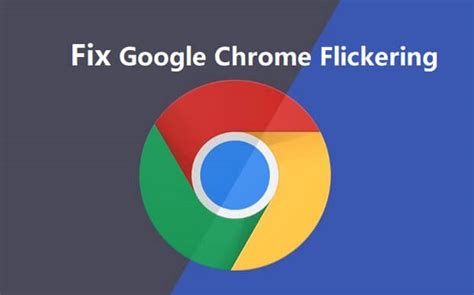 google chrome flickering windows 10, Google chrome screen flickering windows 10. Chrome flickering fix windows techilife