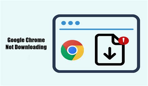 google chrome not downloading, [2024 fix] google chrome not downloading files. How to install and uninstall google chrome in windows