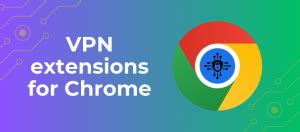 google chrome vpn review, Chrome vpn google browser extensions reviewsdir needs. Best free vpn proxy for chrome