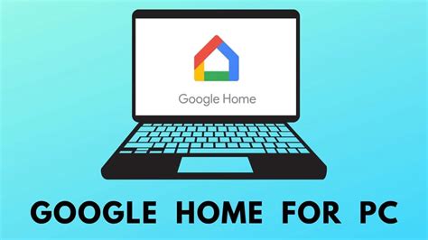google home app for windows, Google home app on pc