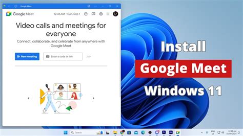 google meet windows 11, Google meet for windows 11: how to download & install