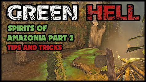 Green Hell Spirits Of Amazonia Walkthrough