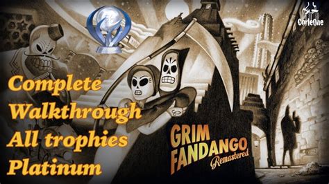Grim Fandango Platinum Walkthrough