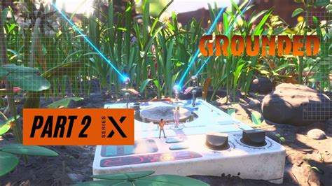 Grounded Xbox Walkthrough