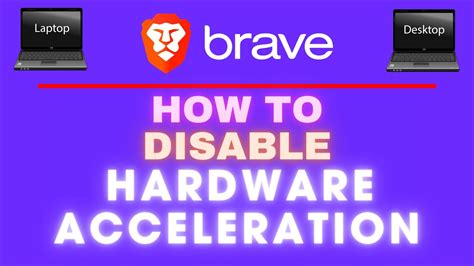 hardware acceleration brave browser, How to enable or disable hardware acceleration in brave browser?