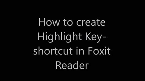 highlight shortcut in foxit reader, Foxit phantompdf 版