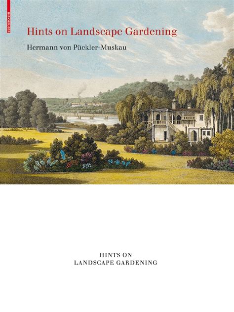 hints on landscape gardening together with a discription of their practical app lictions in muskau