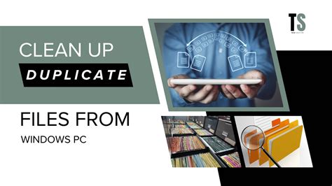 how do i clean up duplicate files, How to delete duplicate photos on samsung s10