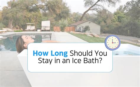 how long should i stay in an ice bath
