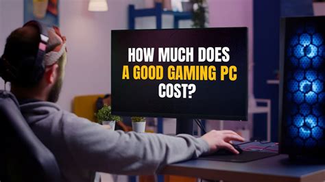 how much does a good gaming computer cost, How much does a good gaming pc cost : maybe you would like to learn