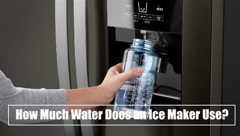 how much water does a ice maker use
