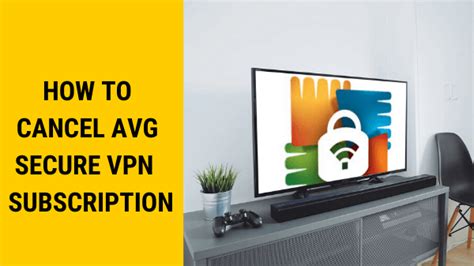 how to cancel avg vpn subscription, How to cancel avg vpn subscription to get a refund in 2023