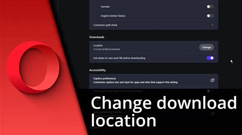 how to change location on opera, How to manage the download folder and settings in opera on the computer